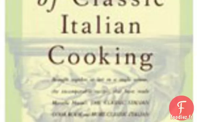 Livres de Cuisine Classiques: Tagliatelles Maison de Marcella Hazan avec Sauce à la Viande Bolognaise