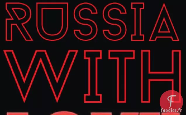 Vers La Russie Avec Amour @TheTableSet