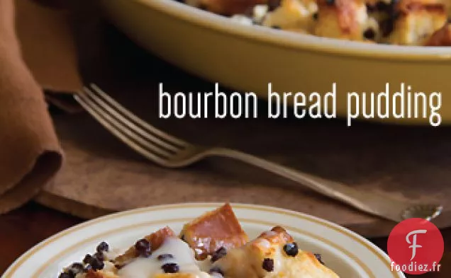 Pudding au pain au Bourbon: Une fin à ma pratique Thanksgiving