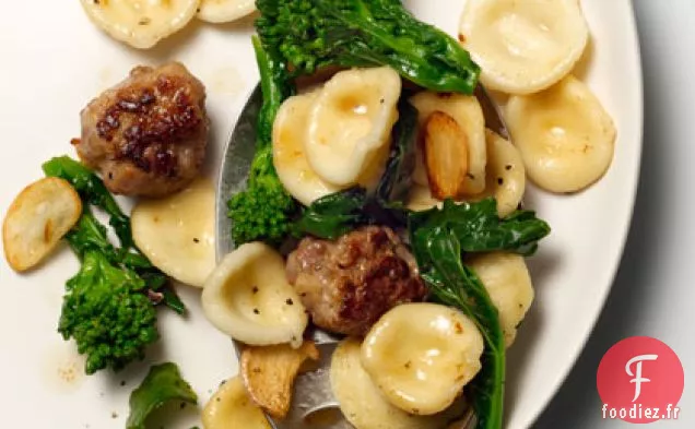 Orecchiette Aux Boulettes de Saucisse, Rabe de Brocoli et Ail